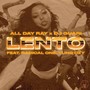 Lento (feat. Radical One & YUNG DZY) [Explicit]