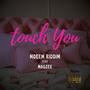 Touch You (feat. Magzee) [Explicit]