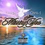 Missing You (feat. Civil-J) [Explicit]