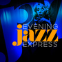 Evening Jazz Express