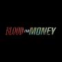Blood And Money (Explicit)