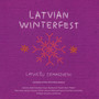 Latvian Winterfest - Cantatas of The Christmas Season