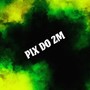 PIX DO 2M (Remix) [Explicit]