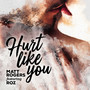 Hurt Like You (feat. ROZ)