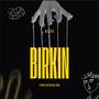 BIRKIN (feat. ForeverChino) [Explicit]