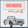 OVERDOSE (Explicit)