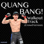 Quang Bang! (Crowd Version)