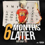 6 Months Later (Explicit)