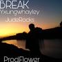 Break (feat. JudeRocks) [Explicit]