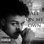 All On My Own (Explicit)