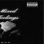 Mixed Feelings (Explicit)