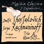 Dmitri Shostakovich, Sergei Rachmaninoff: Trio & Quartetti... (Musica Classica - I Capolavori...)