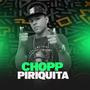 Chopp Piriquita (Explicit)