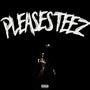 PLEASESTEEZ (Explicit)