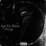 Left Em Behind (Explicit)