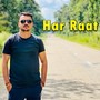 Har Raat