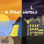 A Story Untold (Explicit)