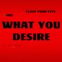 What You Desire