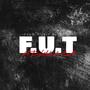 F.U.T (feat. Dokotela & SAALT)