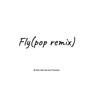 Fly (Pop remix)