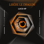 libere le dragon