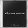 The Encounter World EP