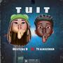 TUIT (feat. Meetchy B & T9 ALWAYSHIGH) [Explicit]