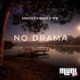 No Drama (feat. TFR & Rage)