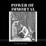 Power Of Immortal (Explicit)