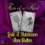 Two of a Kind: Leslie Hutchinson & Anne Shelton