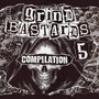 Grind Bastards Vol 5