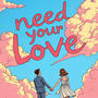 Need Your Love