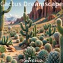Cactus Dreamscape