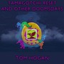 Tamagotchi Reset & Other Doomsdays