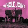 WHOLE JOINT/ NEW DAYZ (Single) [Explicit]