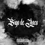 Sigo de Loco (Explicit)