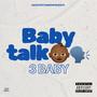 3Baby Baby Talk (Explicit)