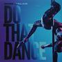 Do That Dance (feat. Drumma Boy) [Explicit]