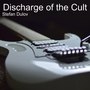 Discharge of the Cult