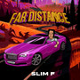 Far Distance (Explicit)