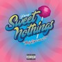 Sweet Nothings / Only If You Want It