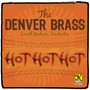 DENVER BRASS: Hot Hot Hot