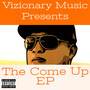 The Come Up - EP (Explicit)