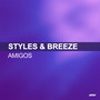 Amigos (Styles & Breeze Presents Infextious)
