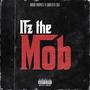 Itz The Mob (feat. Choosey & Juce) [Explicit]