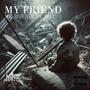 MY FRIEND (feat. WAX) [Explicit]