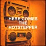 Here Comes the Hotstepper