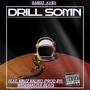 DRILL SOMN (feat. KRIZZ KALIKO) [Explicit]