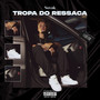 Tropa do Ressaca (Explicit)