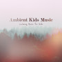 Ambient Kids Music